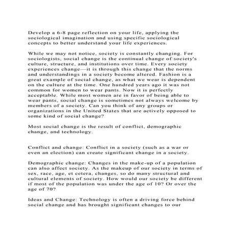 Develop a 6-8 page reflection on your life, applying the sociologi.docx