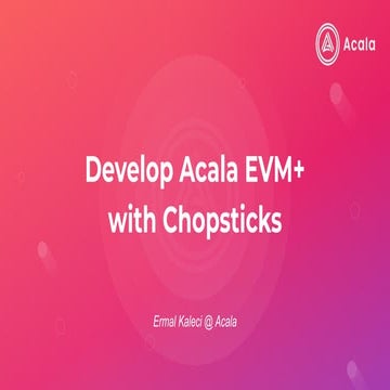 Develop Acala EVM+ with Chopsticks.pdf
