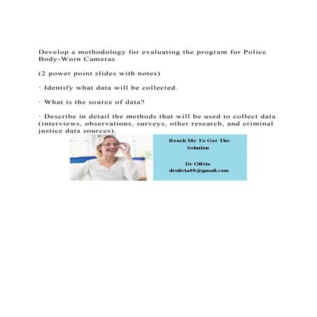 Develop a methodology for evaluating the program for Police Body.docx