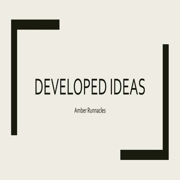 Planning :Developed ideas