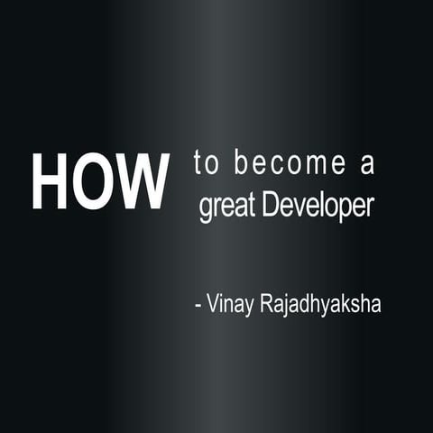 How to become a great Developer