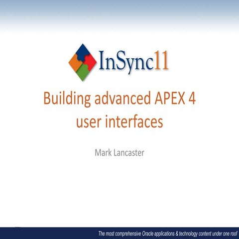 Developer and Fusion Middleware 1 | Mark Lancaster | Building advanced APEX 4...