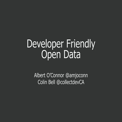Developer friendly open data