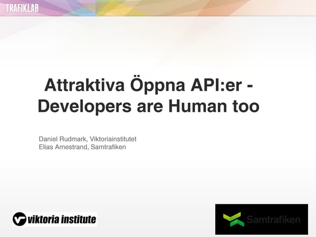 Om attraktiva öppna API:er - Developers are humans too  / Sundsvall42 2012
