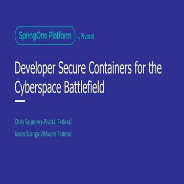 Developer Secure Containers for the Cyberspace Battlefield