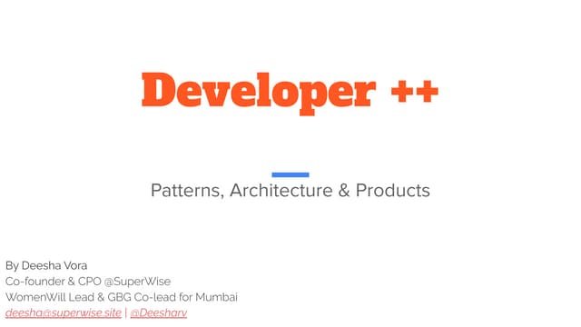 Developer++ through patterns, architecture, and products