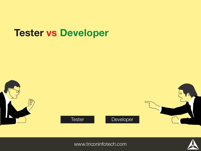 Tester vs Developer