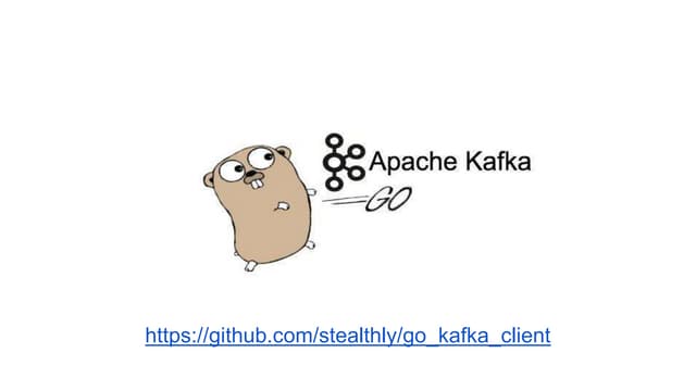 Developing with the Go client for Apache Kafka