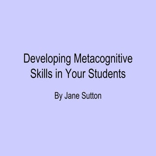 Developing Metacognitive Skills In ...