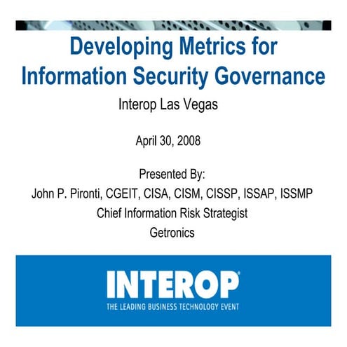 Developing Metrics for Information Security Governance