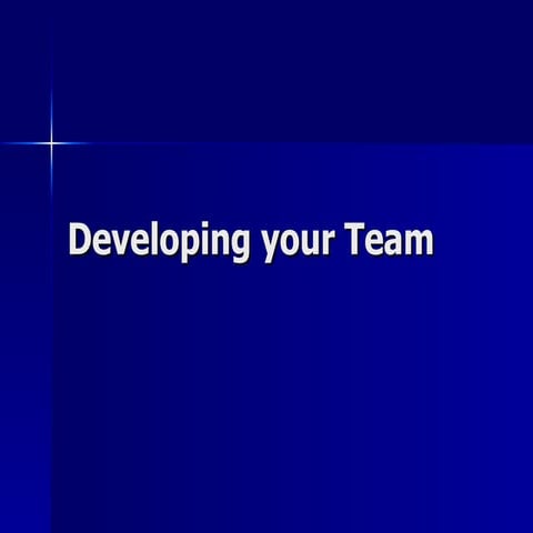Developing Your Team