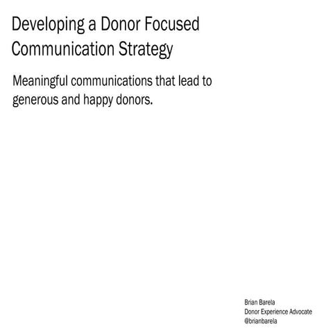 Developing a Donor Focused Communication Strategy