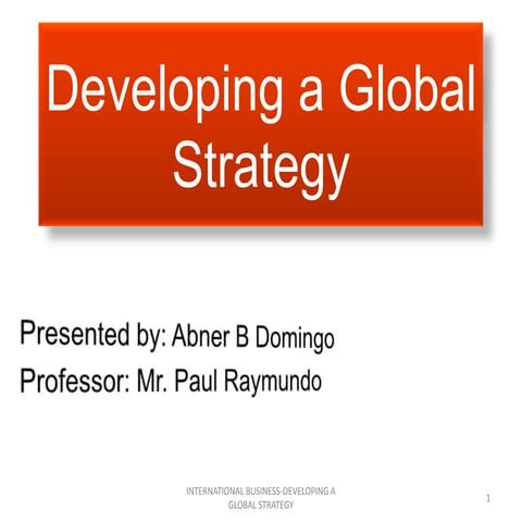 Developing a global strategy 