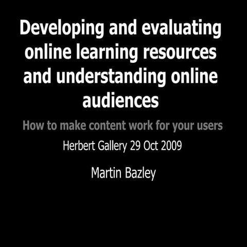Developing and evaluating online learning resources