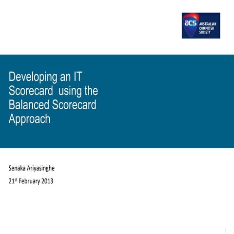Developing an IT Scorecard  Using the Balanced Scorecard Approach