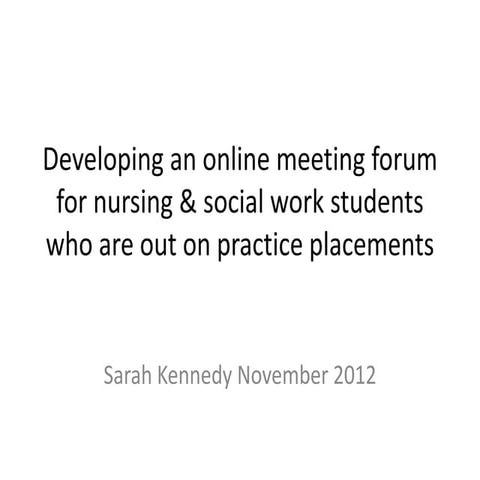Developing an online meeting forum for nursing &