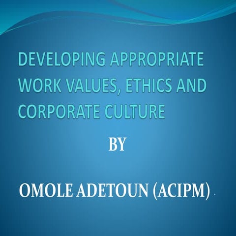 Developing appropriate work values, ethics and corporate