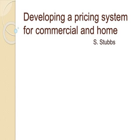 Developing a pricing system for commercial and home