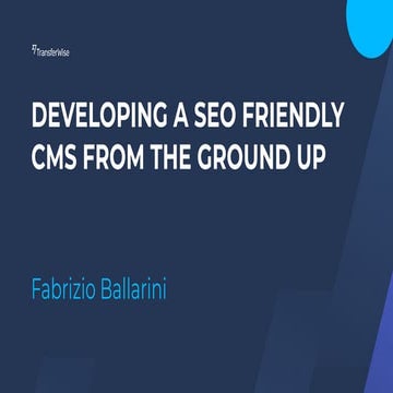 Developing a SEO friendly CMS from the ground up - Digital Elite Day 19