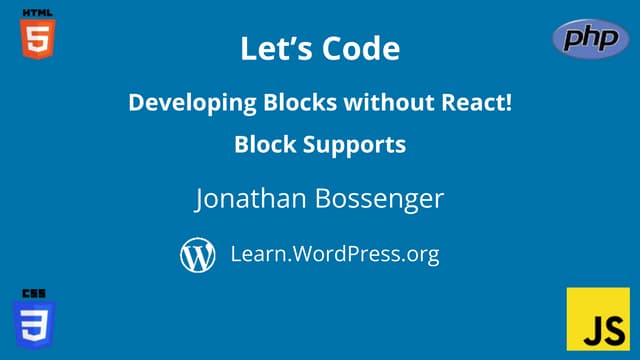 Developing Blocks without React - Block Supports.pptx