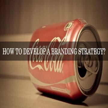 Developing branding strategy