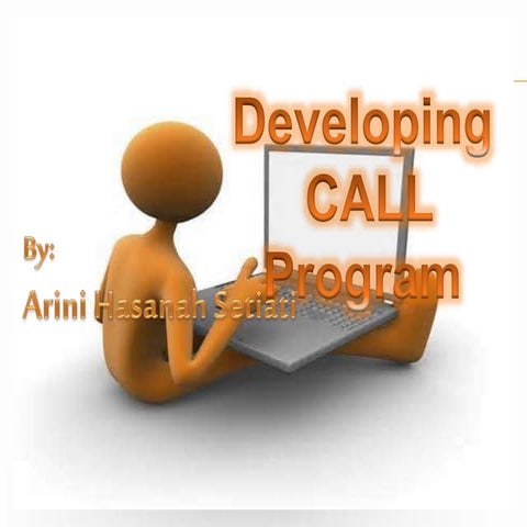 Developing CALL Program | PPTX | Technology & Computing