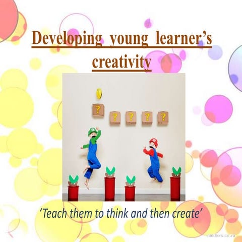 Developing creativity in learners