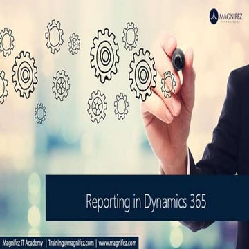 Developing dynamics 365 reports in dynamics 365 | PPTX
