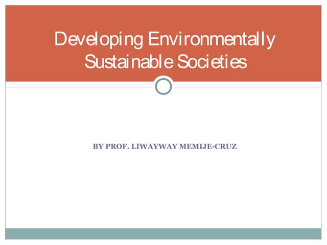 Developing environmentally sustainable societies