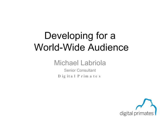 Developing for a world wide audience