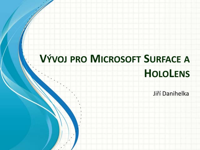Vývoj pro Microsoft Surface a HoloLens