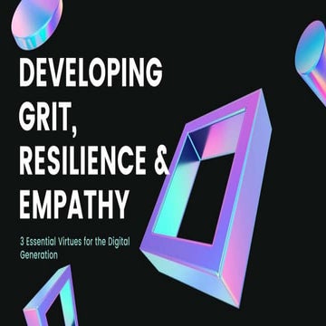 DEVELOPING GRIT, RESILIENCE & EMPATHY