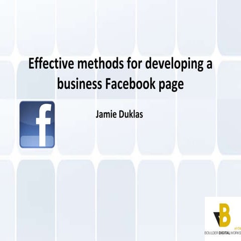 Developing and Growing Facebook Pages