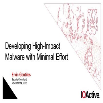 Developing High-Impact Malware with Minimal Effort.pptx