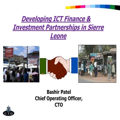 Developing ICT Finance & Investment Partnerships in Sierre Leone