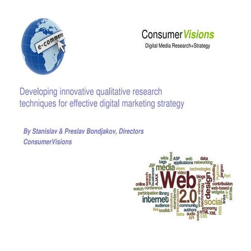 Developing innovative qualitative research techniques for effective digital m...