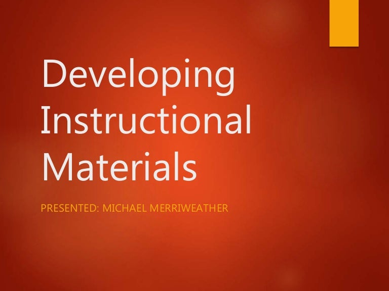 Developing instructional materials