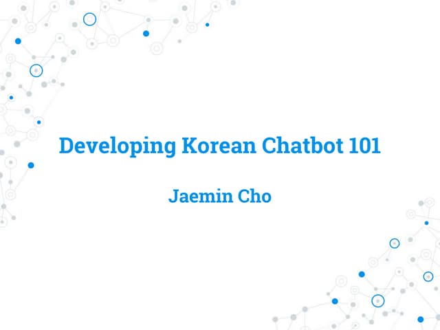 Developing Korean Chatbot 101
