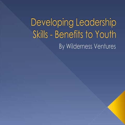 Developing Leadership Skills - Benefits to Youth