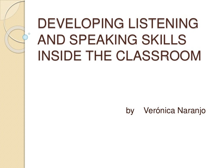 Developing Listening And Speaking Skills