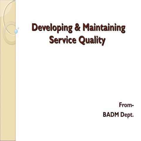Developing & maintaining service quality