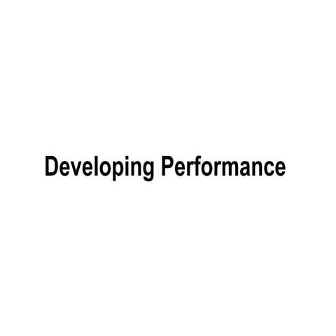 Developing Performance=16