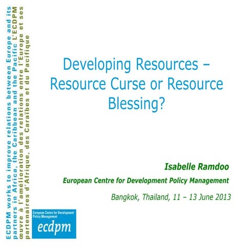Developing resources – resource curse or resource blessing?