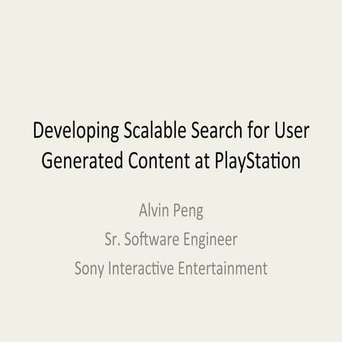 Downtown SF Lucene/Solr Meetup: Developing Scalable Search for User Generated...