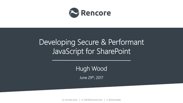 Rencore Webinar: Developing Secure and Performant JavaScript for SharePoint