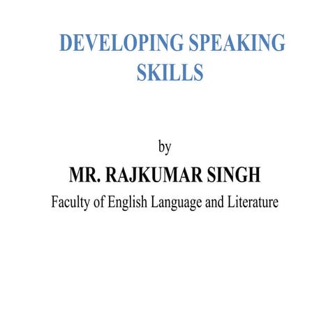 DEVELOPING SPEAKING SKILLS.pptx for B.tech