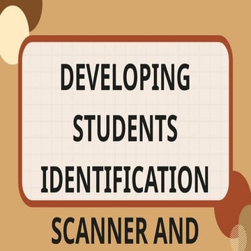 Developing Students Identification Scanner and Hazardous Tools Detector.pptx