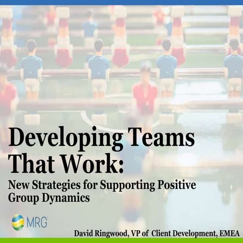 Developing Teams that Work: New Strategies for Supporting Positive Group Dyna...
