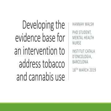Developing the evidence base for an intervention to address tobacco and canna...