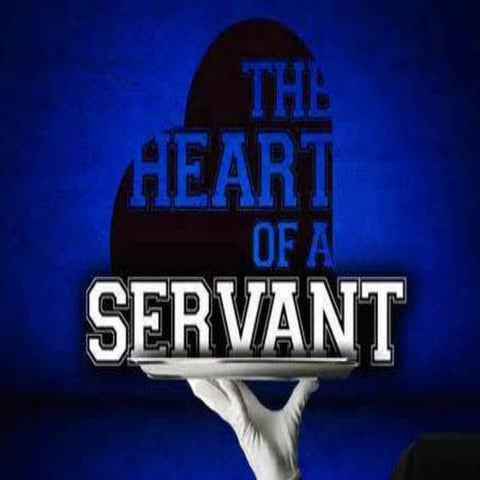 Developing the heart of a servant!